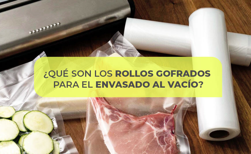 Rollos gofrados para envasar al vacío